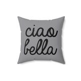 Ciao Bella Pillow Cover with Insert - Grey