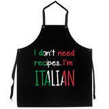 I Don't Need Recipes I'm Italian Apron - SALE