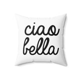 Ciao Bella Pillow Cover with Insert - White