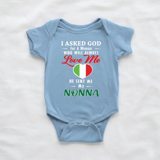 God Sent Me Nonna With Heart Baby Onesie