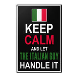 Let The Italian Guy Handle It Poster 12" x 18"