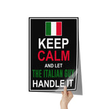 Let The Italian Guy Handle It Poster 12" x 18"