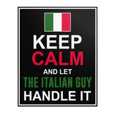 Let The Italian Guy Handle It Poster 16" x 20"