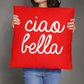 Ciao Bella Throw Pillow Cover with Insert - Red (SO)