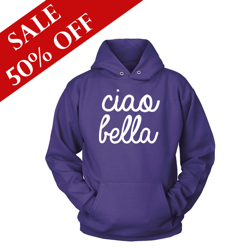 Ciao bella hoodie hotsell