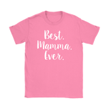 Best Mamma Ever Shirt
