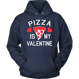 Pizza is my Valentine Shirt
