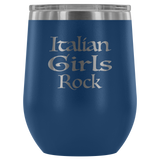 Italian Girls Rock Wine Tumbler