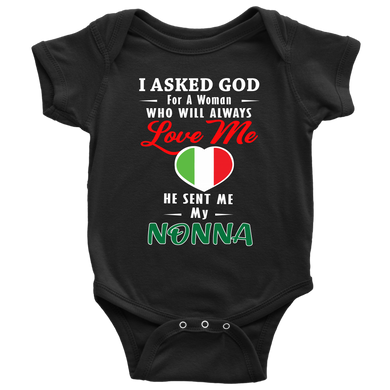 God Sent Me Nonna With Heart Baby Onesie