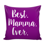 Best Mamma Ever Decorative Throw Pillow Set (Pillow Cover and Insert)