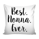 Best Nonna Ever Decorative Throw Pillow Set (Pillow Cover and Insert)
