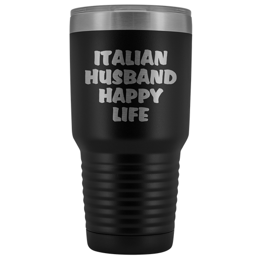 Italian Husband Happy Life  - Large 30 oz.