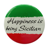 Happiness is Being Sicilian Button - SALE