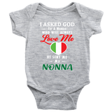 God Sent Me Nonna With Heart Baby Onesie