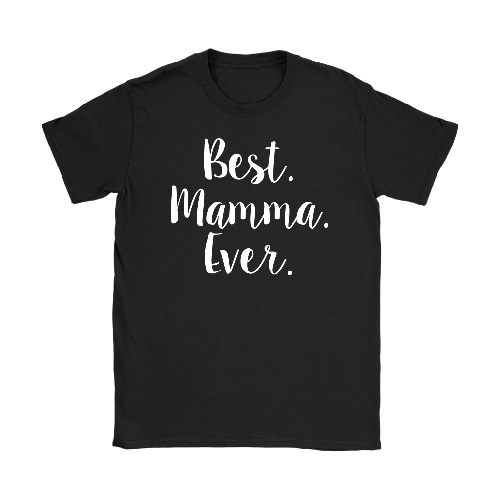 Best Mamma Ever Shirt – P.S. I Love Italy