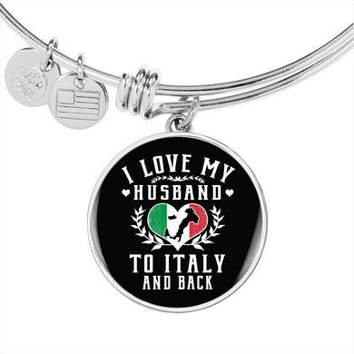 I Love My Husband to Italy and Back with Circle Charm Bangle in Gold & Stainless Steel