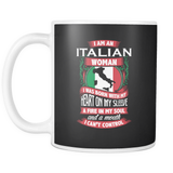 I am an Italian Woman 11oz Mug