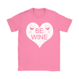 Be Wine Shirt