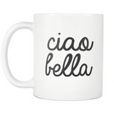 Ciao Bella 11oz Mug