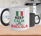 Don't Be A Baccala Color Changing Mug