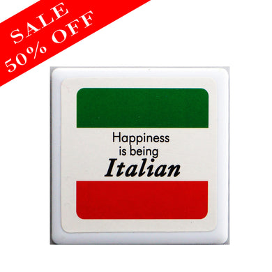 Happiness is being Italian Tile Magnet - SALE