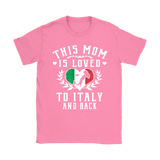 This Mom is Loved to Italy and Back Shirt