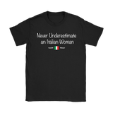 Never Underestimate an Italian Woman Shirt