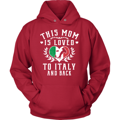 This Mom is Loved to Italy and Back Shirt