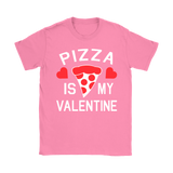 Pizza is my Valentine Shirt