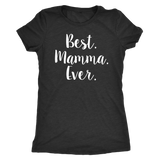 Best Mamma Ever Shirt