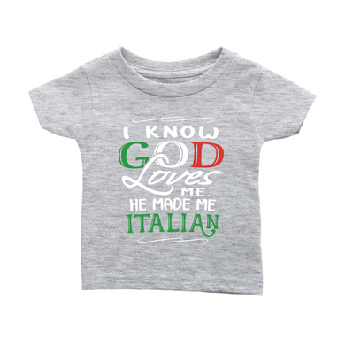 God Made Me Italian Infant Shirt
