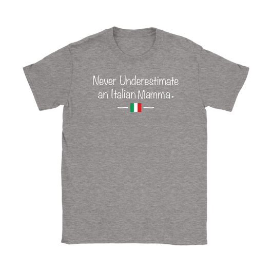 Never Underestimate an Italian Mamma Shirt – P.S. I Love Italy