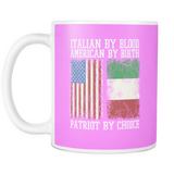 Italian By Blood Patriot By Choice 11oz Mug