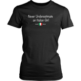 Never Underestimate an Italian Girl Shirt