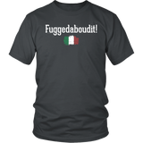 Fuggedaboudit Shirt