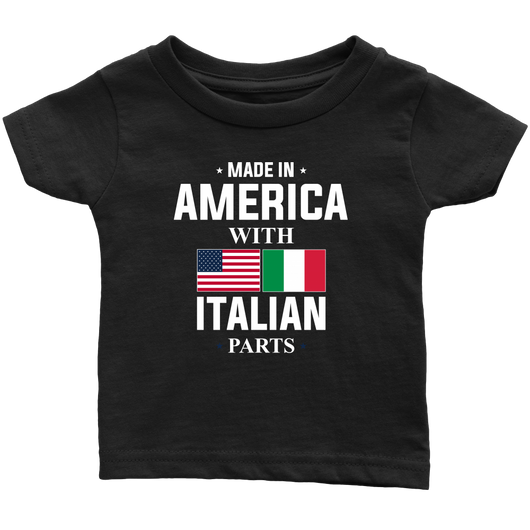 Made in America with Italian Parts Infant Shirt