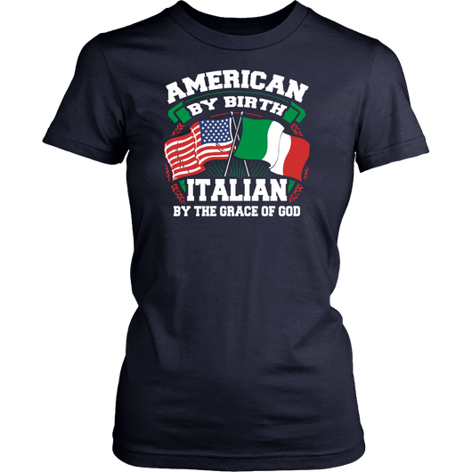 American By Birth Italian By The Grace Of God Shirt – P.S. I Love Italy
