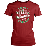 I'm Not Yelling I'm Married To An Italian Shirt