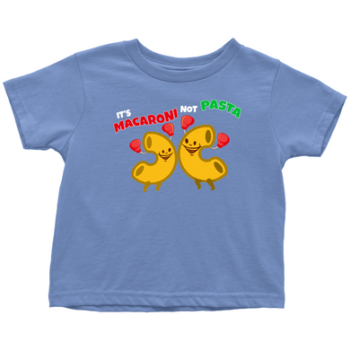 Macaroni Not Pasta Toddler Shirt