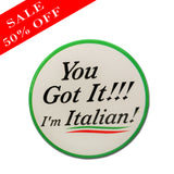 I Am Italian Button - SALE